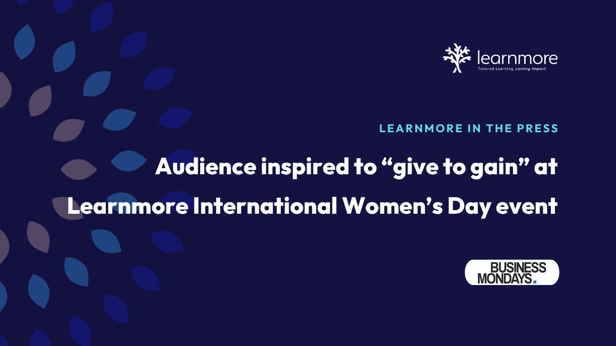 Learnmore in the Press. Audience inspired to “give to gain” at Learnmore International Women’s Day event.