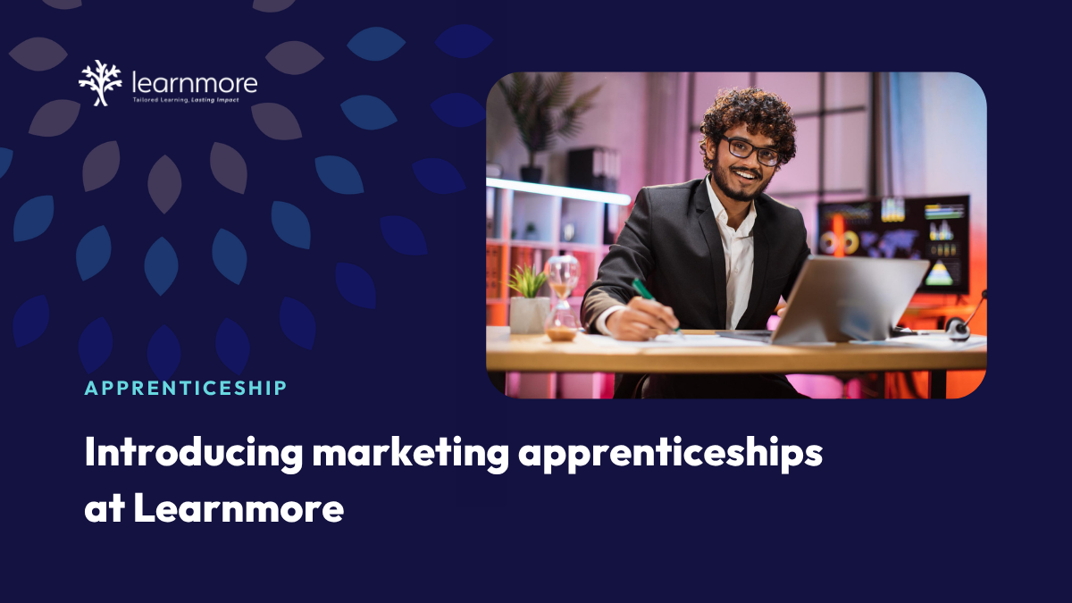 Introducing marketing apprenticeships at Learnmore